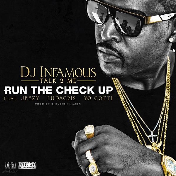 dj-infamous-talk2me-run-check-ft-jeezy-ludacris-yo-gotti