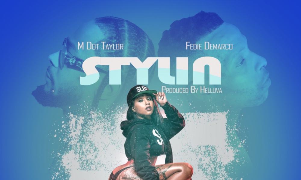 m-dot-taylor-stylin-feat-fedie-demarco